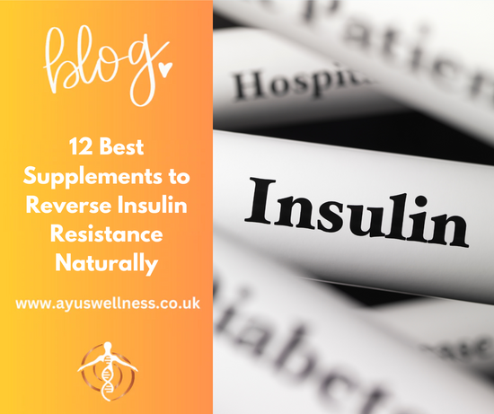 12 Best Supplements to Reverse Insulin Resistance Naturally