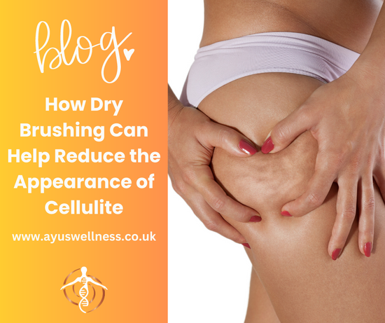 How Dry Brushing Can Help Reduce the Appearance of Cellulite