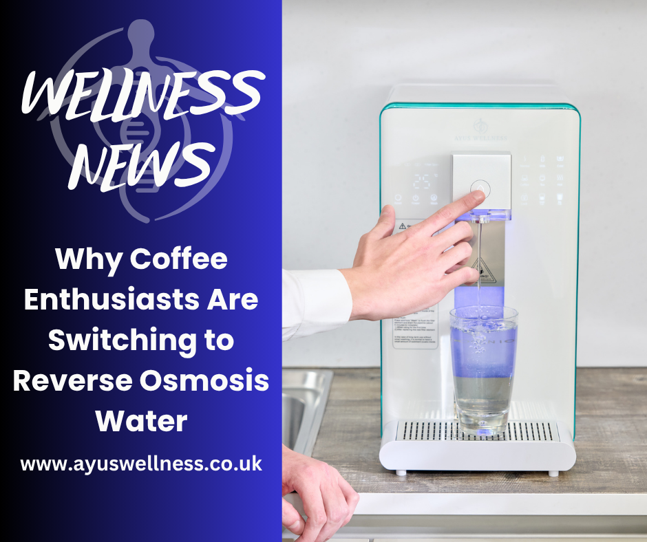 Why Coffee Enthusiasts Are Switching to Reverse Osmosis Water
