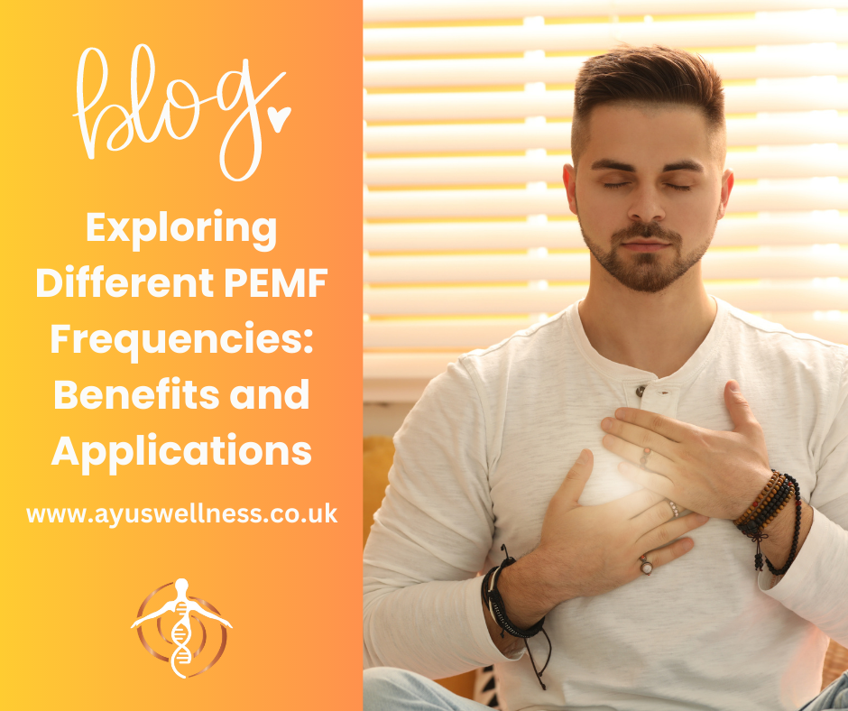 Exploring Different PEMF Frequencies Benefits and Applications Ayus